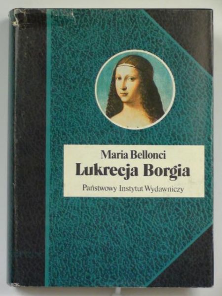 Lukrecja Borgia,  jej życie i czasy, BSL
