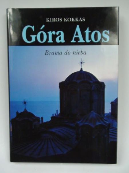 Góra Atos. Brama do nieba