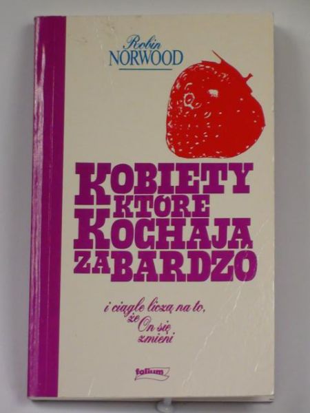 Kobiety, które kochają za bardzo