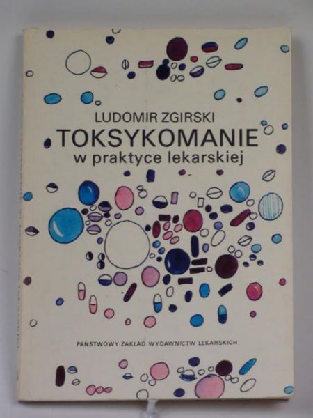 Toksykomanie w praktyce lekarskiej