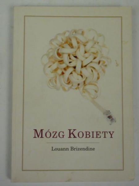 Brizendine Louann - Mózg Kobiety
