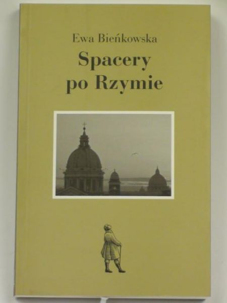 Bieńkowska Ewa - Spacery po Rzymie