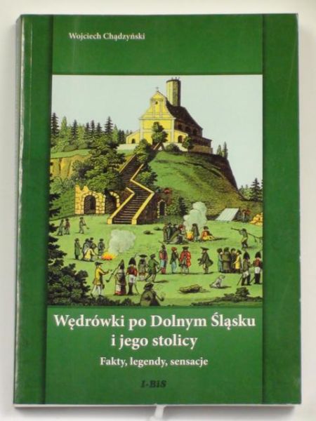 Wędrówki po Dolnym Śląsku i jego stolicy