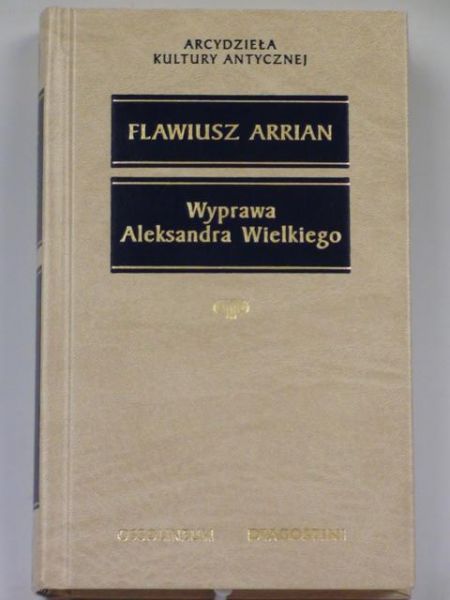 Arrian Flawiusz - Wyprawa Aleksandra Wielkiego