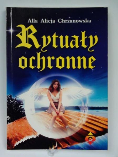 Chrzanowska A. A. - Rytuały ochronne
