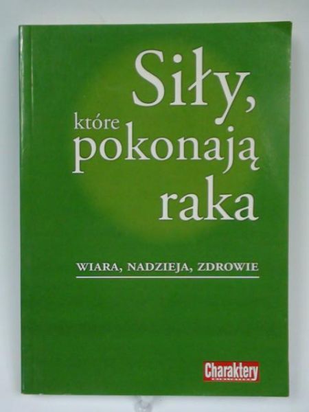 Siły, które pokonują raka