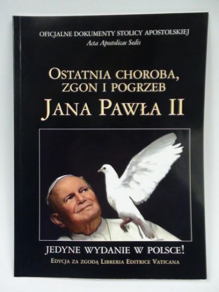 Ostatnia choroba, zgon i pogrzeb Jana Pawła II