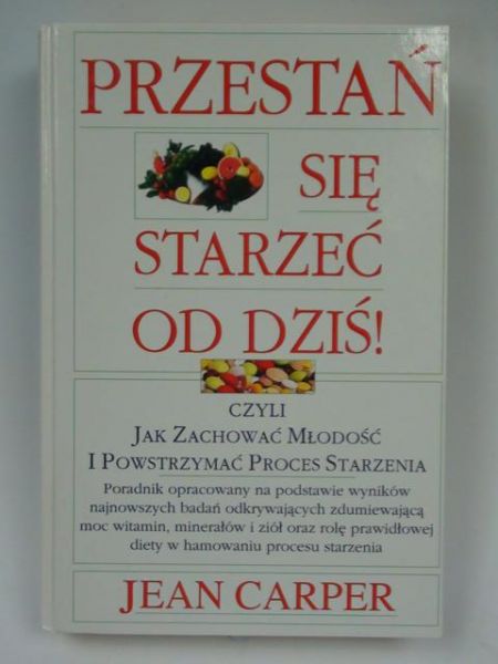 Przestań się starzeć od dziś!