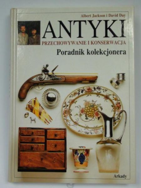 Jackson A.,   - Antyki: przechowywanie i konserwacja