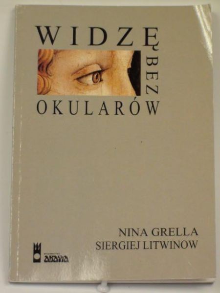 Grella Nina, Litwinow Siergiej - Widzę bez okularów
