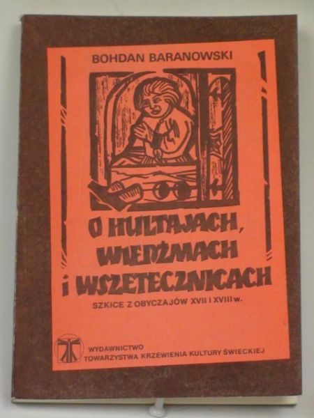 O hultajach, wiedźmach i wszetecznicach