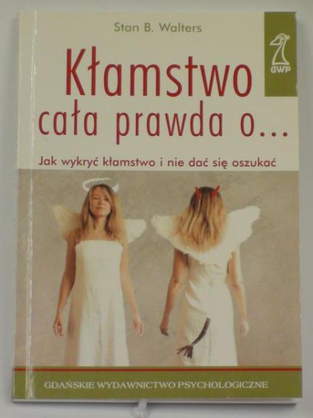 Kłamstwo. Cała prawda o...