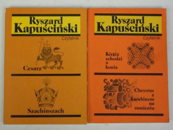 Kapuściński Ryszard - Cesarz. Szachinszach / Kirgiz schodzi z konia. Chrystus z karabinem na ramieniu