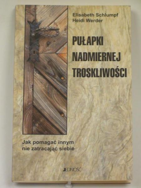 Schlumpf E.,   - Pułapki nadmiernej troskliwości