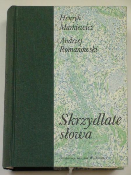 Markiewicz Henryk,   - Skrzydlate słowa