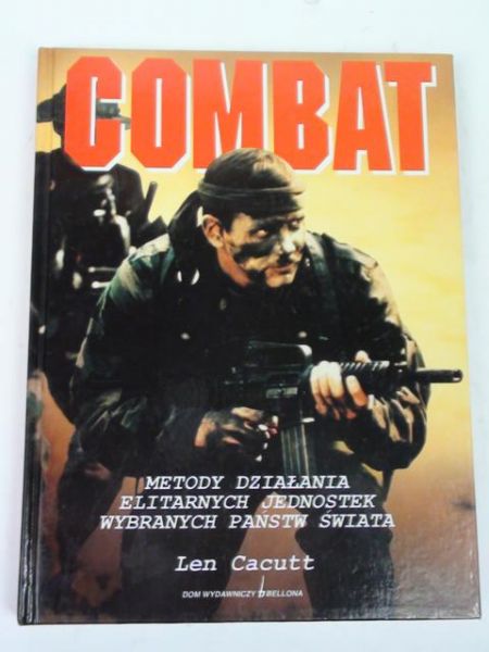 Cacutt Len - Combat. Metody działania elitarnych jednostek wybranych państw świata