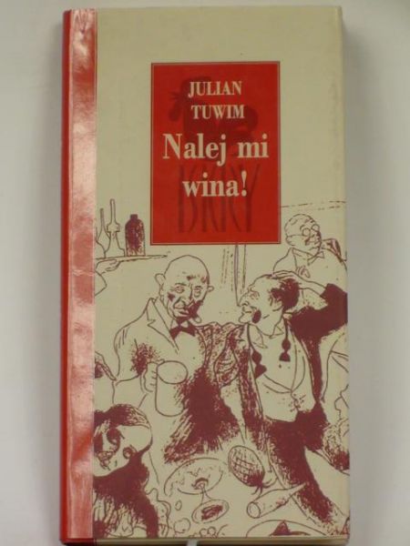 Tuwim Julian - Nalej mi wina!