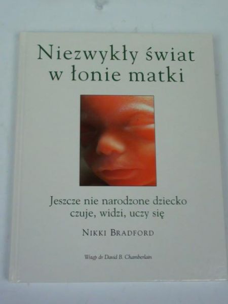 Bradford Nikki - Niezwykły świat w łonie matki