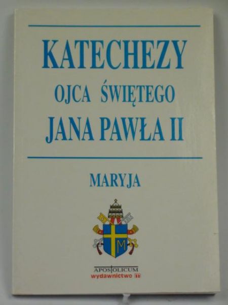 Katechezy Ojca Świętego Jana Pawła II, Maryja