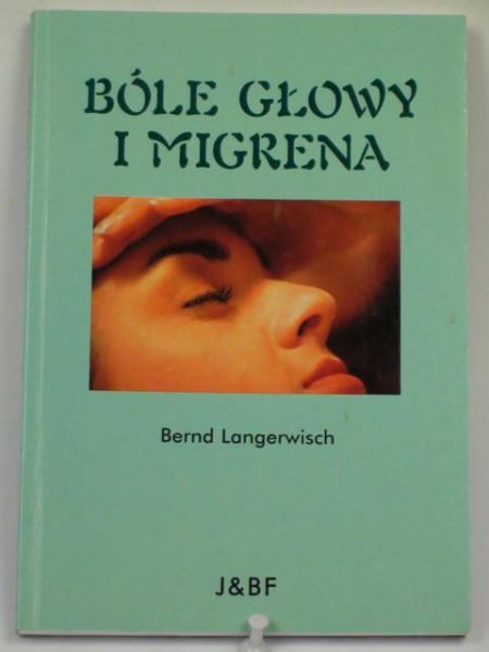Langerwisch Bernd  - Bóle głowy i migreny