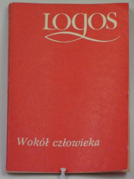 Szyszkowska Maria (red.) - Wokół człowieka