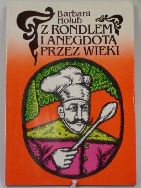 Z rondlem i anegdotą przez wieki