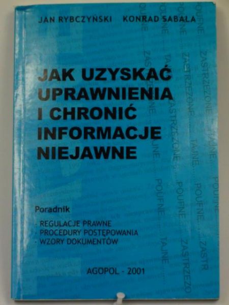 Rybczyński J.,   - Jak uzyskać uprawnienia i chronić informacje niejawne, autograf