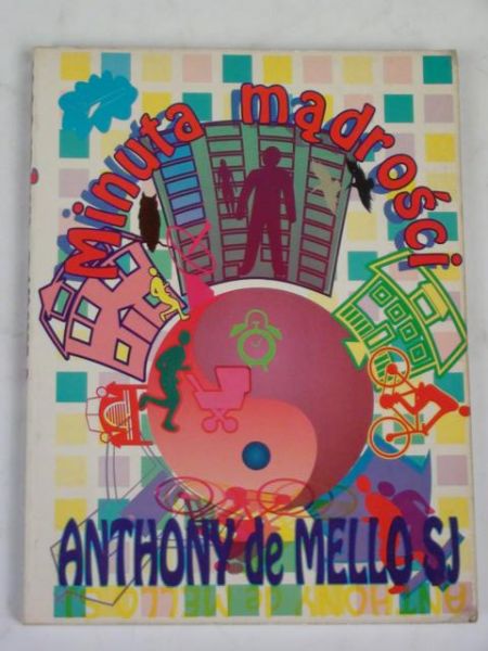 de Mello Anthony - Minuta mądrości