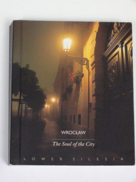 Wrocław. The Soul of the City