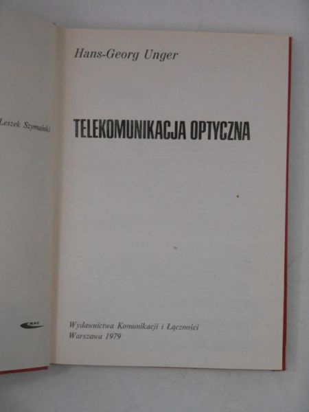 Unger Hans-Georg - Telekomunikacja optyczna