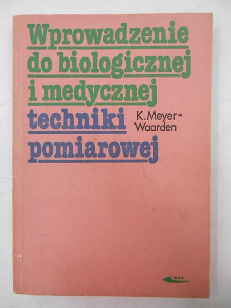 Wprowadzenie do biologicznej i medycznej techniki pomiarowej