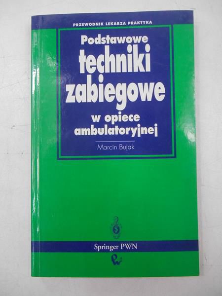 Podstawowe techniki zabiegowe w opiece ambulatoryjnej