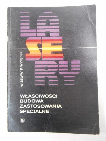 Lasery: właściwości, budowa, zastosowania specjalne