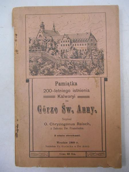 Pamiątka 200-letniego istnienia Kalwaryi na Górze Św. Anny, 1909 r.