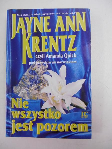 Krentz Jayne Ann - Nie wszystko jest pozorem