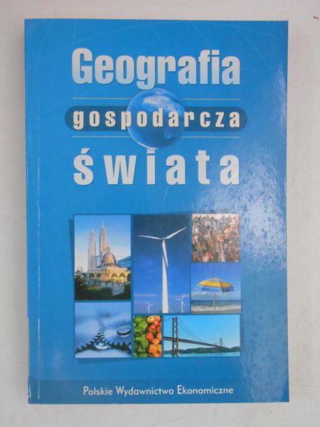 Fierla Irena (red.) - Geografia gospodarcza świata