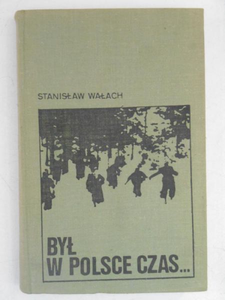 Był w Polsce czas...