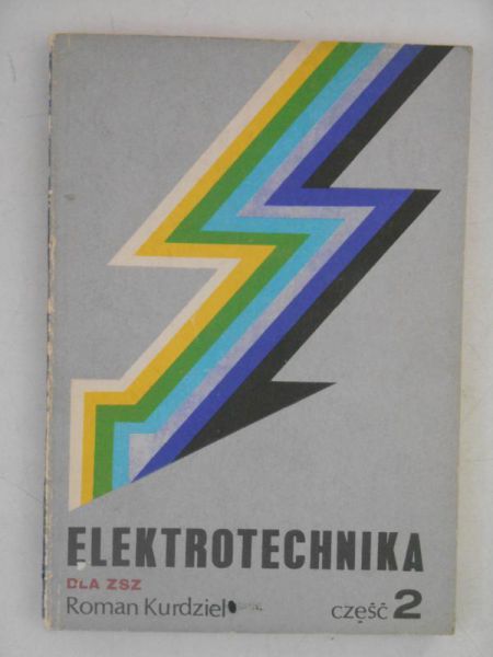 Elektrotechnika, Cz. II