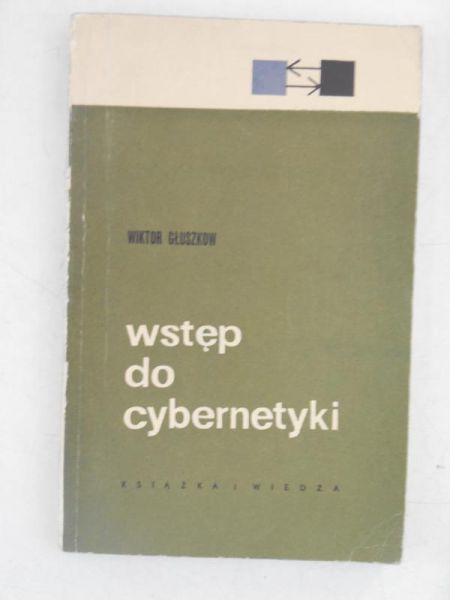 Głuszkow Wiktor - Wstęp do cybernetyki