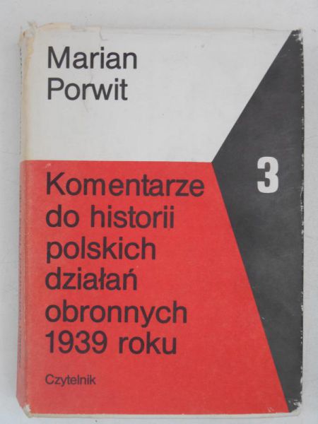 Komentarze do historii polskich działań obronnych 1939 roku, Tom III