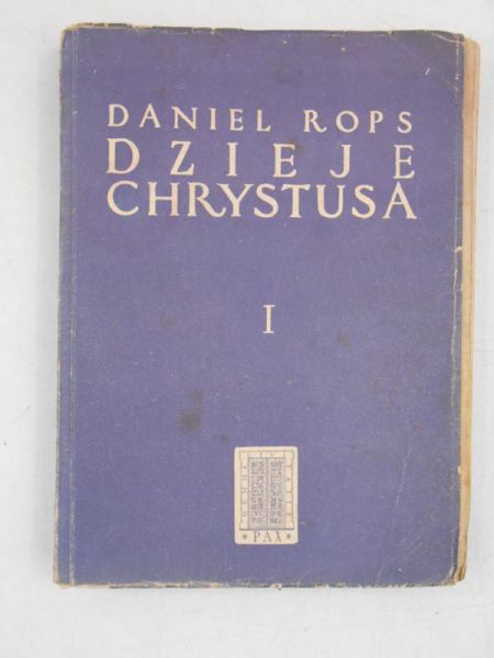 Daniel Rops -  Dzieje Chrystusa, 1950 r.