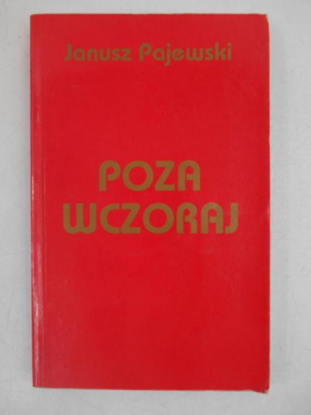 Pajewski Janusz - Poza wczoraj
