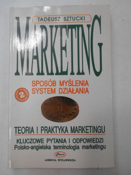 Marketing. Sposób myślenia, system działania