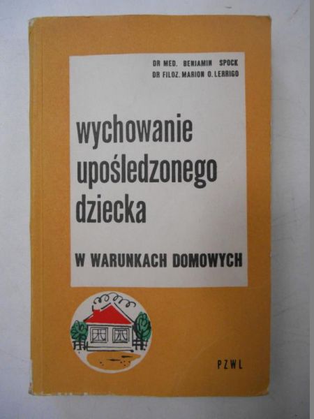 Wychowanie upośledzonego dziecka w warunkach domowych