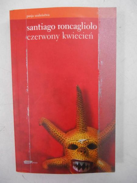 Roncagliolo Santiago - Czerwony kwiecień