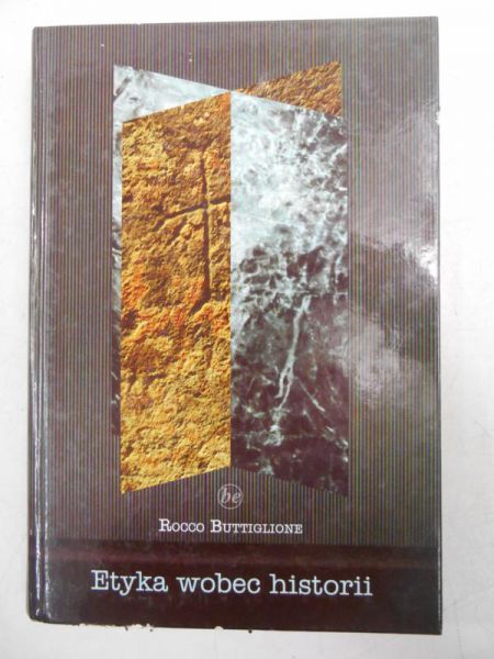 Buttiglione Rocco - Etyka wobec historii