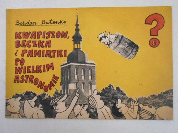 Butenko Bohdan - Kwapiszon, beczka i pamiątki po wielkim astronomie