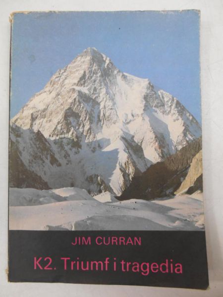 Curran Jim - K2. Triumf i tragedia