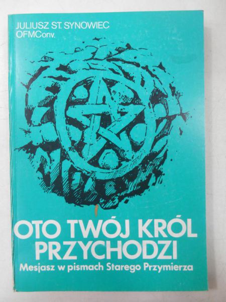 Oto twój król przychodzi