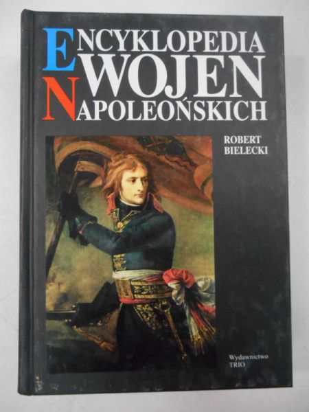 Bielecki Robert - Encyklopedia wojen napoleońskich